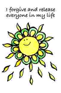 I forgive and release everyone in my life