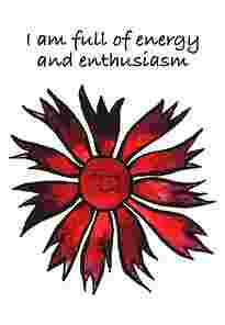I am full of energy and enthusiasm