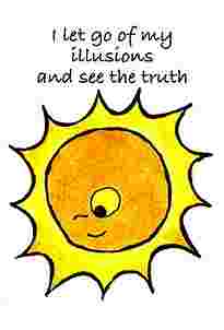 I let go of my illusions and see the truth