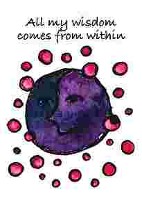 All my wisdom comes from within