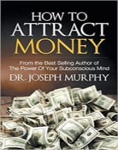 How to Attract Money by Joseph Murphy
