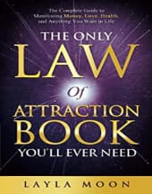 The Only Law of Attraction Book You'll Ever Need