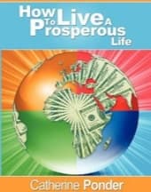 How to Live A Prosperous Life by Catherine Ponder