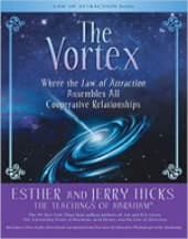 The Vortex by Esther and Jerry Hicks