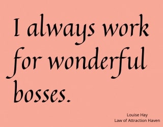 "I always work for wonderful bosses."