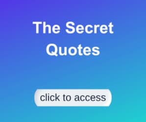 Indulge your Mind with over 45 of The Secret Quotes by Famous Artists, Thinkers, Inventors, Scientists and Philosophers