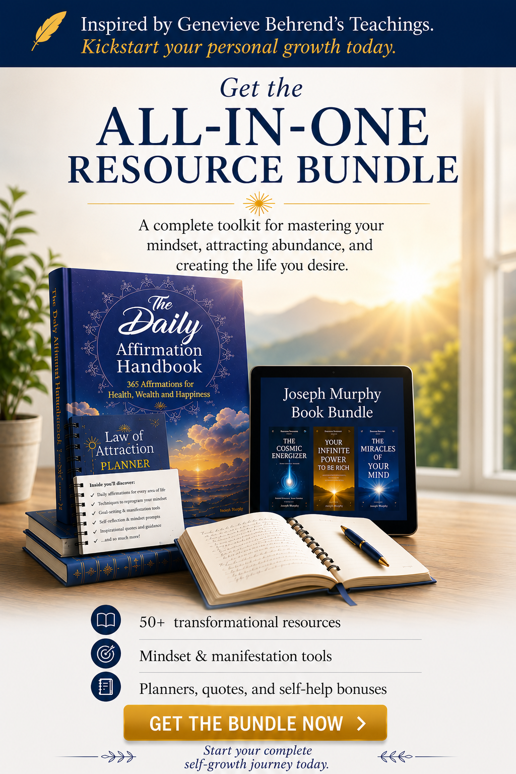 Your All-In-One  Resource Bundle. Get the Top Law of Attraction Resources (+ Bonuses) All In One Place.