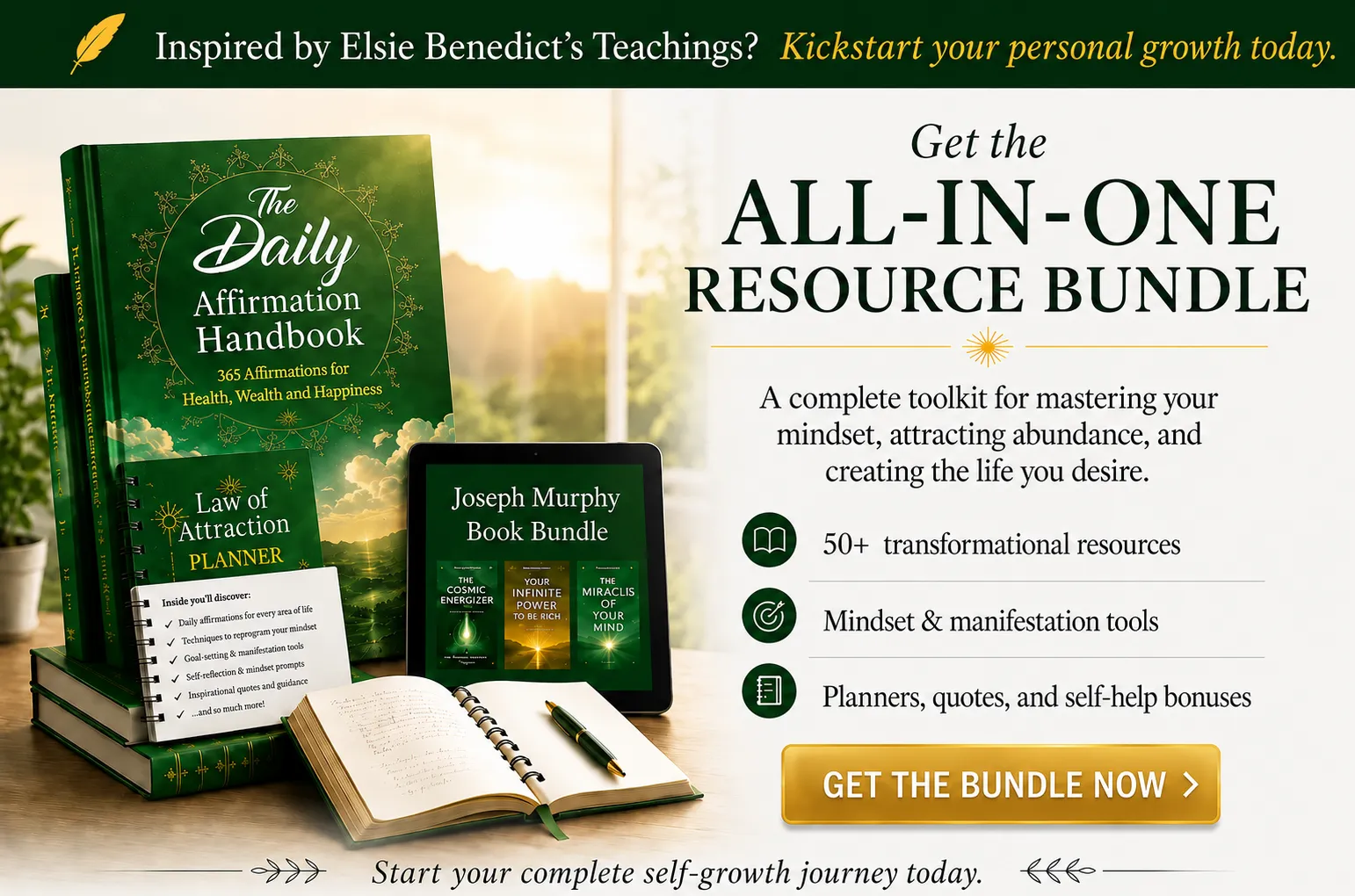 Your All-In-One Resource Bundle. Get the Top Law of Attraction Resources (+ Bonuses) All In One Place.