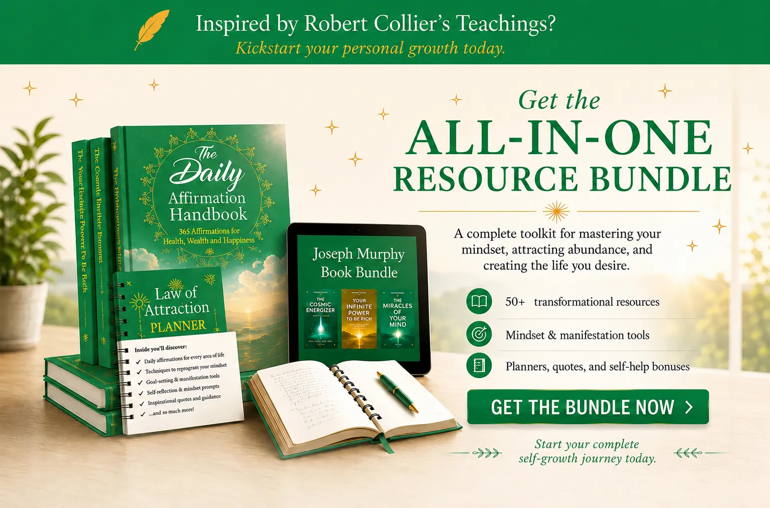 Your All-In-One  Resource Bundle. Get the Top Law of Attraction Resources (+Bonuses) All In One Place.