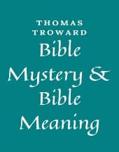Bible Mystery and Bible Meaning by Thomas Troward
