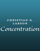 Concentration by Christian D. Larson