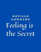 Feeling is the Secret by Neville Goddard
