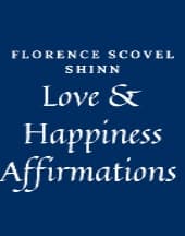 Discover Love Affirmations by Florence Scovel Shinn