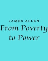 From Poverty to Power by James Allen