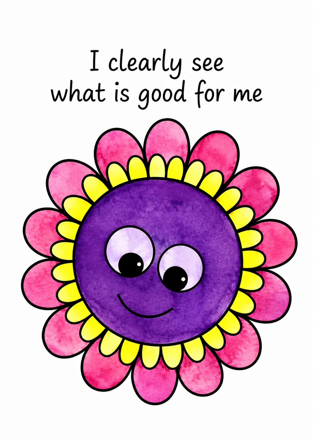 I clearly see what is good for me