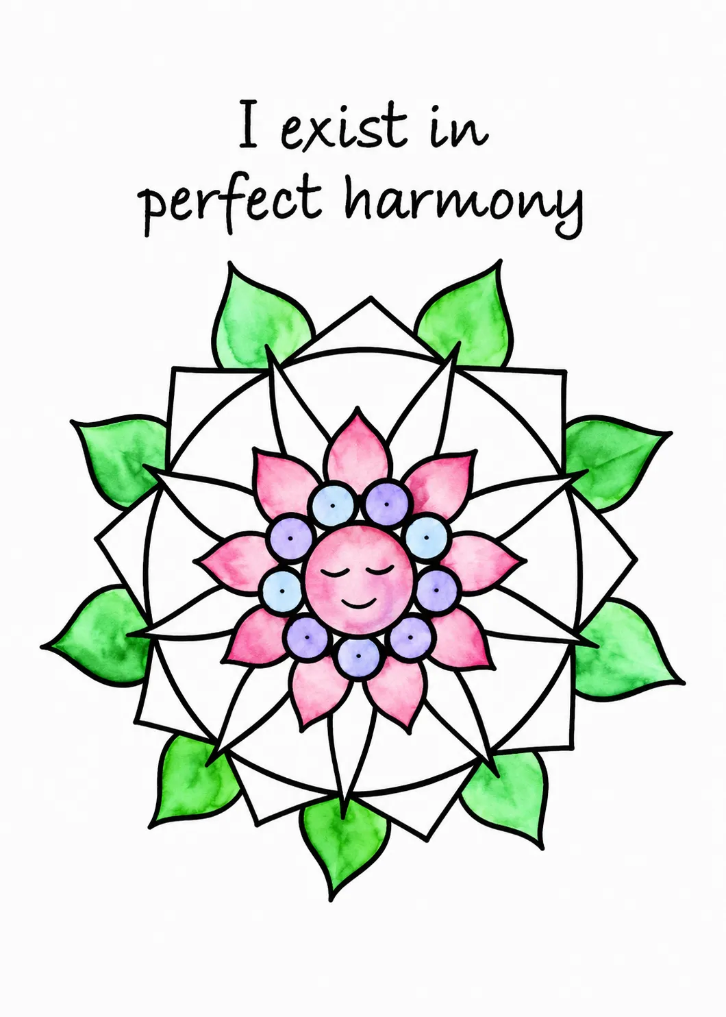 I exist in perfect harmony