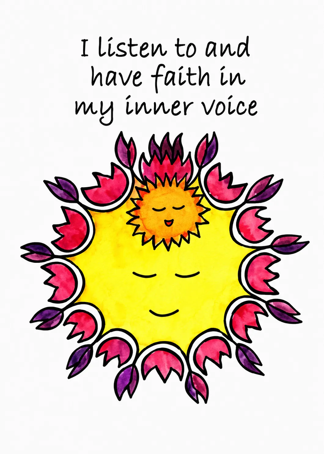 I listen to and have faith in my inner voice