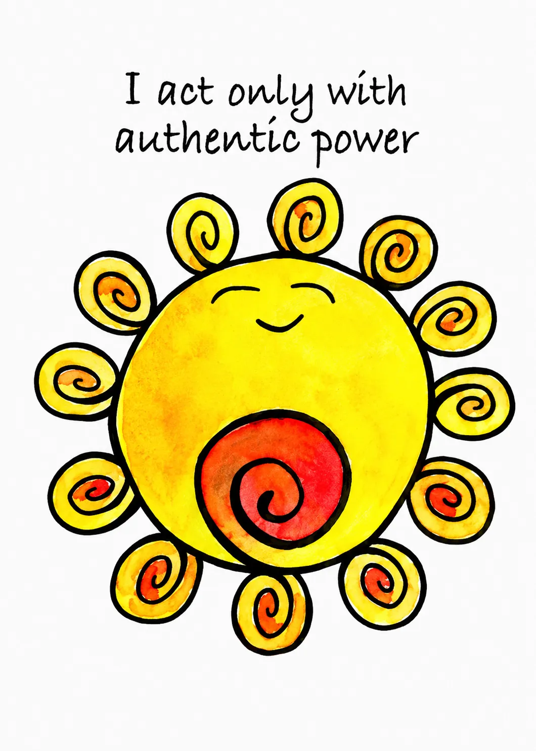 I act only with authentic power