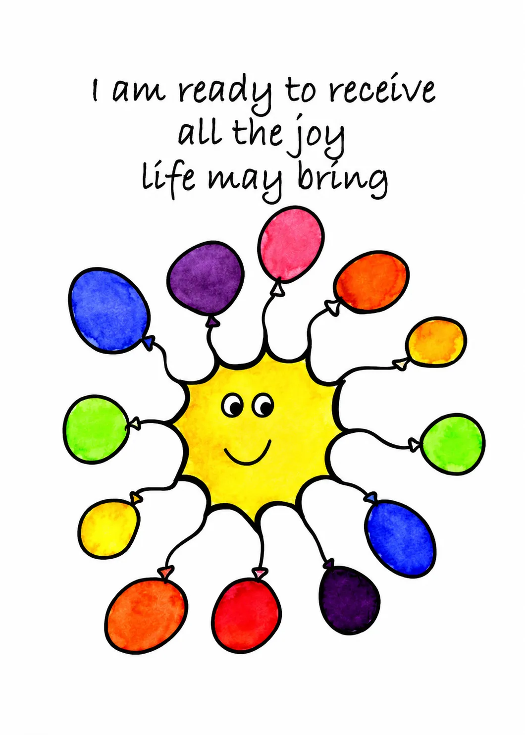 I am ready to receive all the joy life may bring