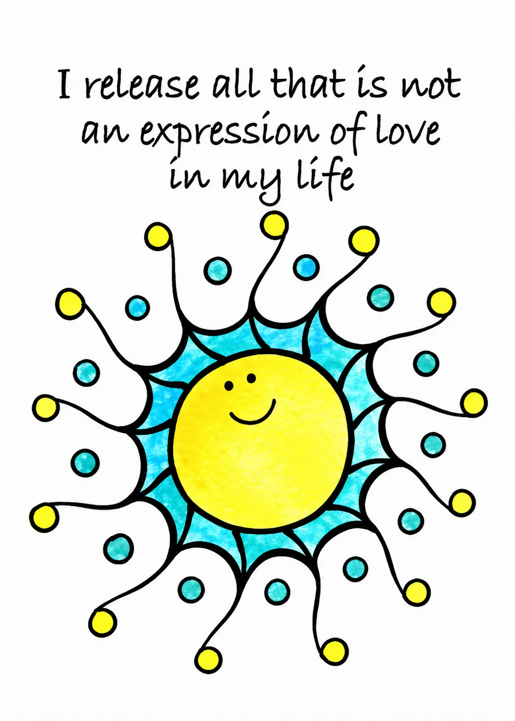 I release all that is not an expression of love in my life
