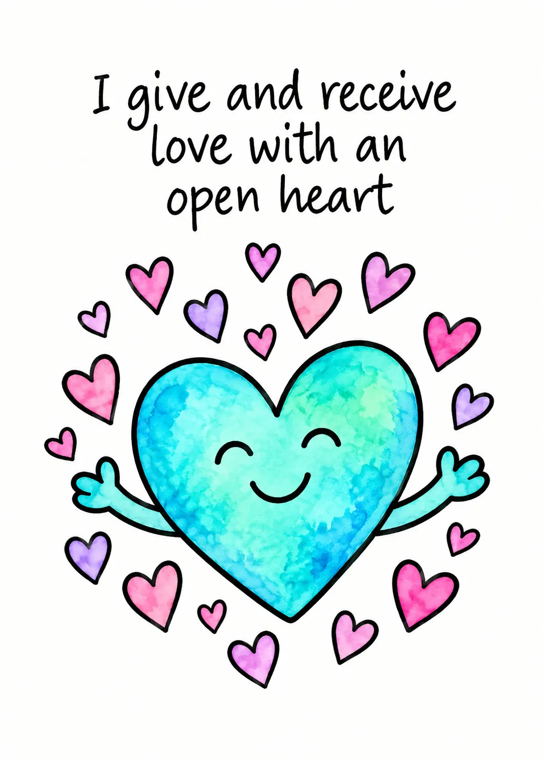 I give and receive love with an open heart