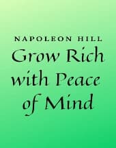 Grow Rich with Peace of Mind by Napoleon Hill