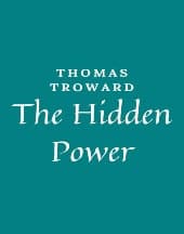 The Hidden Power by Thomas Troward