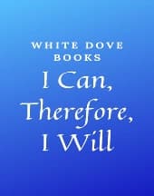 I Can, Therefore, I Will by White Dove Books