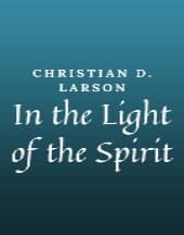 In the Light of the Spirit by Christian D. Larson