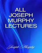 All Joseph Murphy Lectures