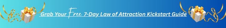 Get Your Free 7-Day Law of Attraction Kickstart Guide