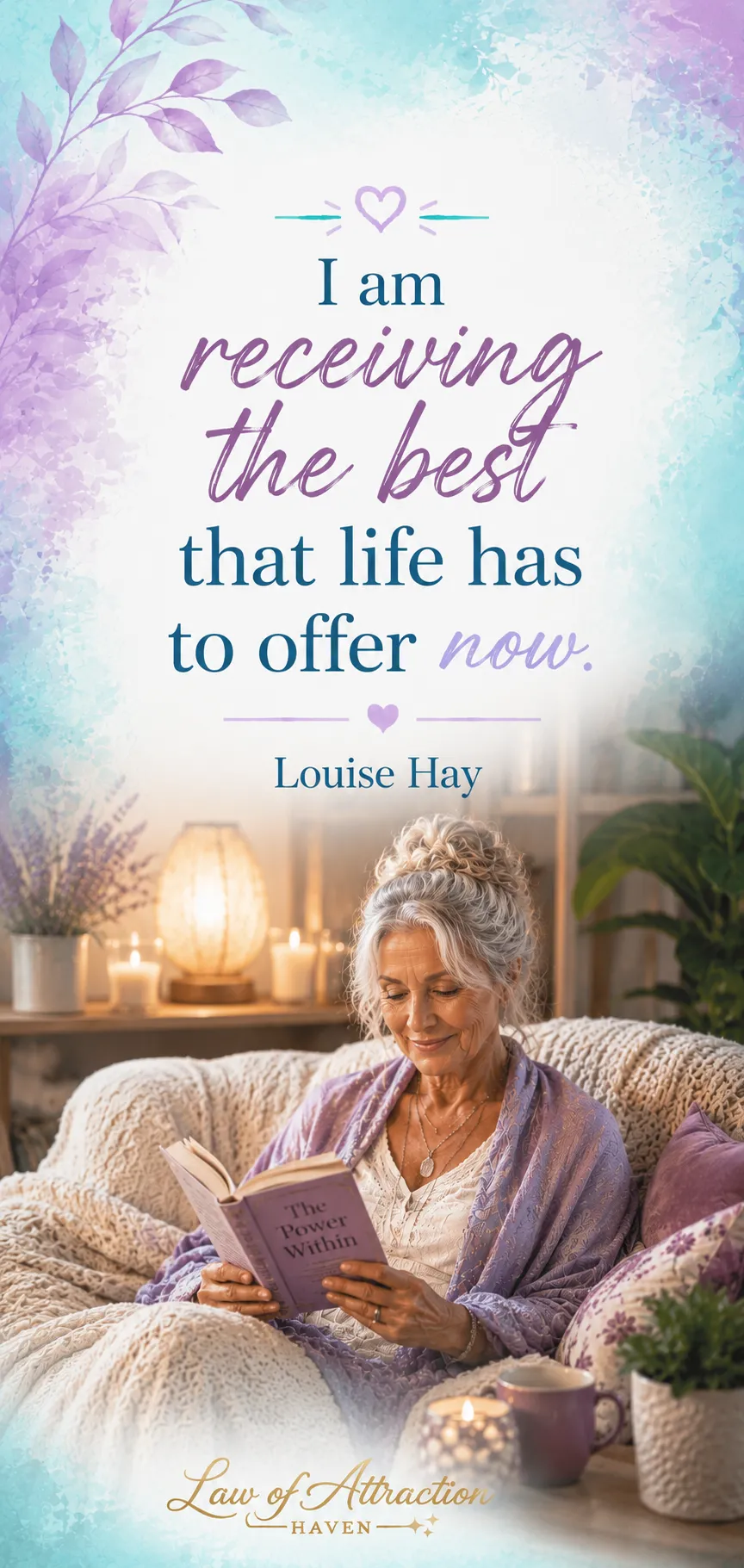 I am receiving the best that life has to offer now.