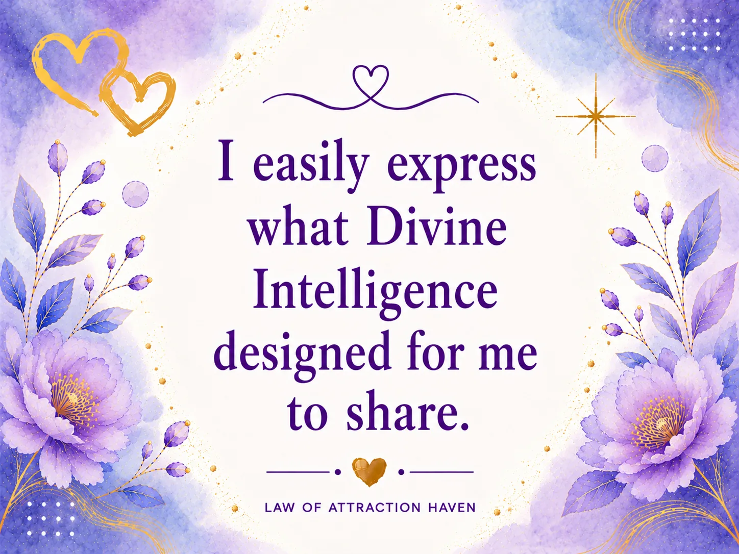 I easily express what Divine Intelligence designed for me to share. I easily express what Divine Intelligence designed for me to share.