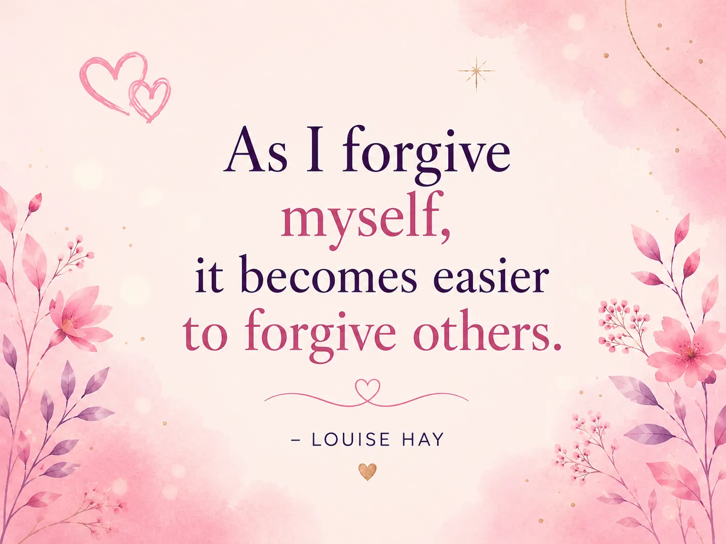 As I forgive myself, it becomes easier to forgive others.