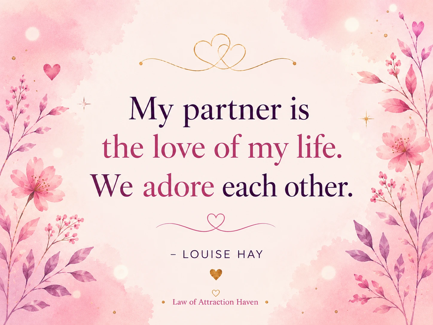 My partner is the love of my life. We adore each other.
