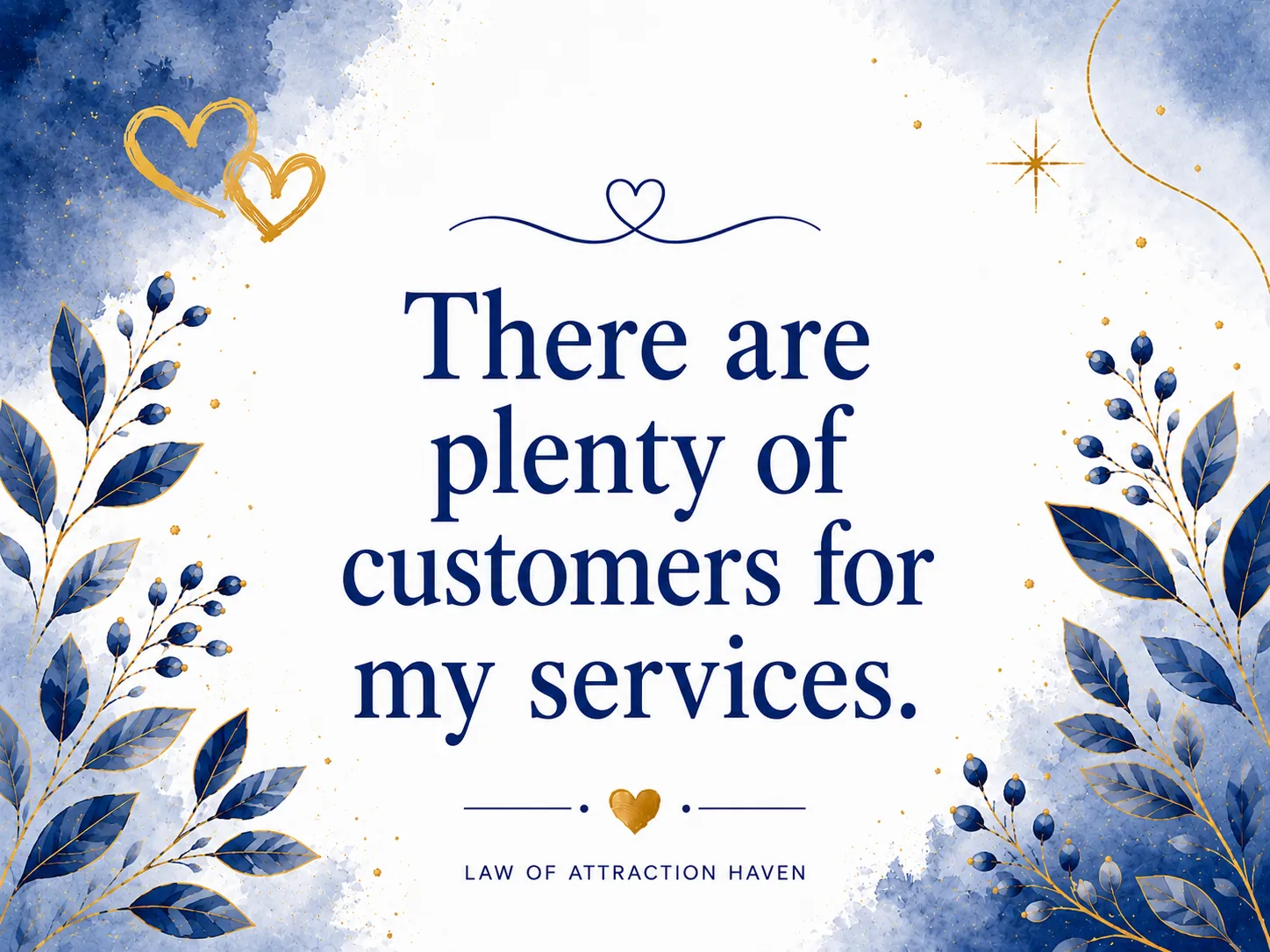 There are plenty of customers for my services.