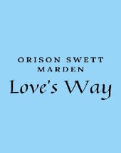 Love's Way by Orison Swett Marden
