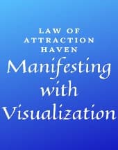 Manifesting with Visualization by Law of Attraction Haven