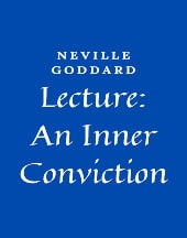 Lecture: An Inner Conversation by Neville Goddard