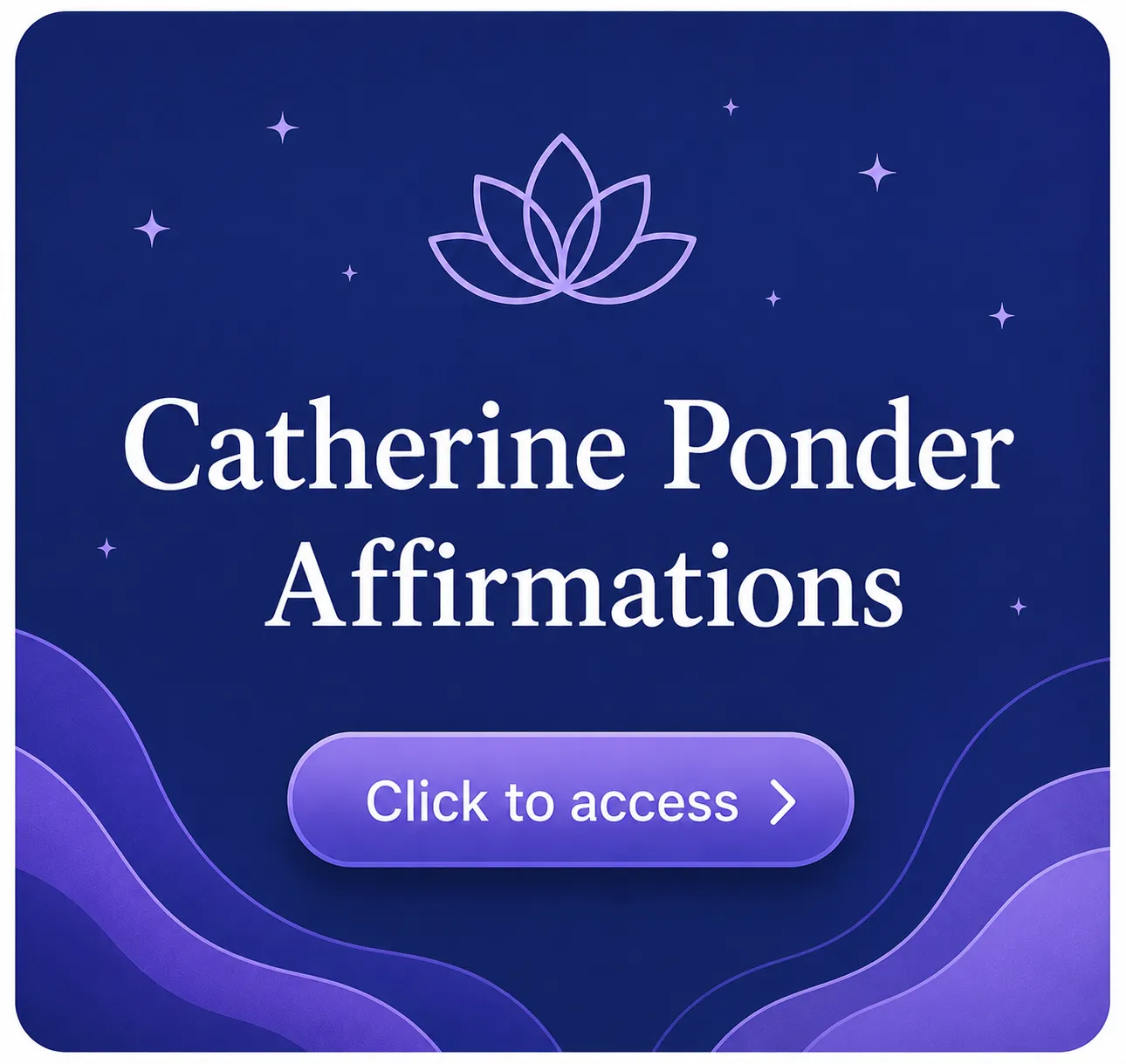 Explore Catherine Ponder's Affirmations