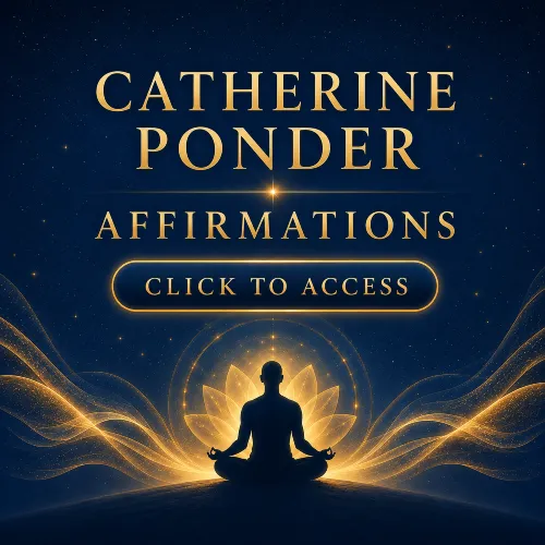 Discover Catherine Ponder Affirmations on Prosperity, Love, Health, Success and more