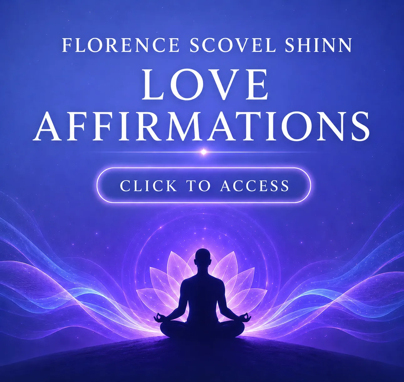 Florence Scovel Shinn Love Affirmations