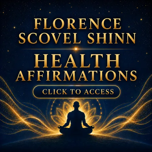 Florence Scovel Shinn Health Affirmations