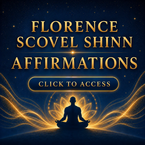 Enjoy Florence Scovel Shinn Affrmations on Career, Health, Love, Success, Prosperity and more 