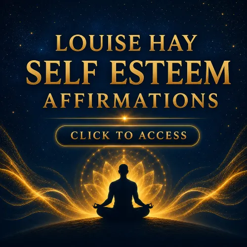 Louise Hay Self Esteem Affirmations
