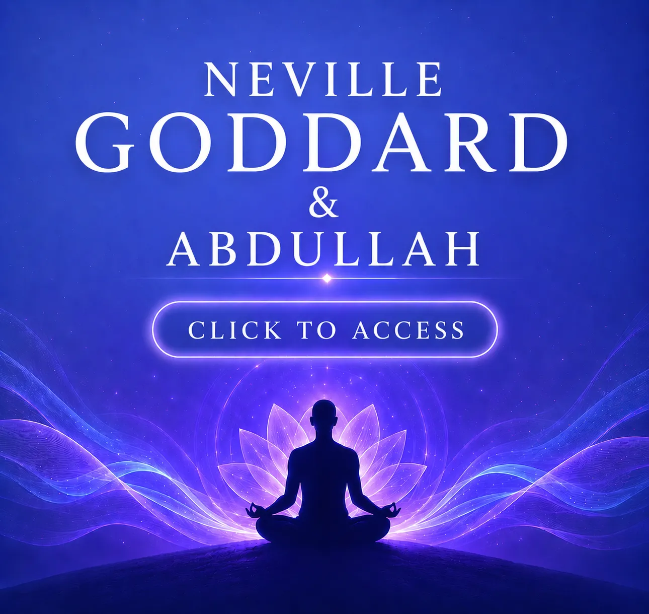 Neville Goddard and Abdullah