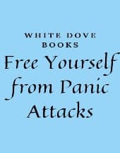 Free Yourself From Panic Attacks by White Dove Books