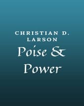 Poise and Power by Christian D. Larson
