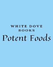 Potent Foods by White Dove Books