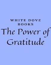 The Power of Gratitude by White Dove Books